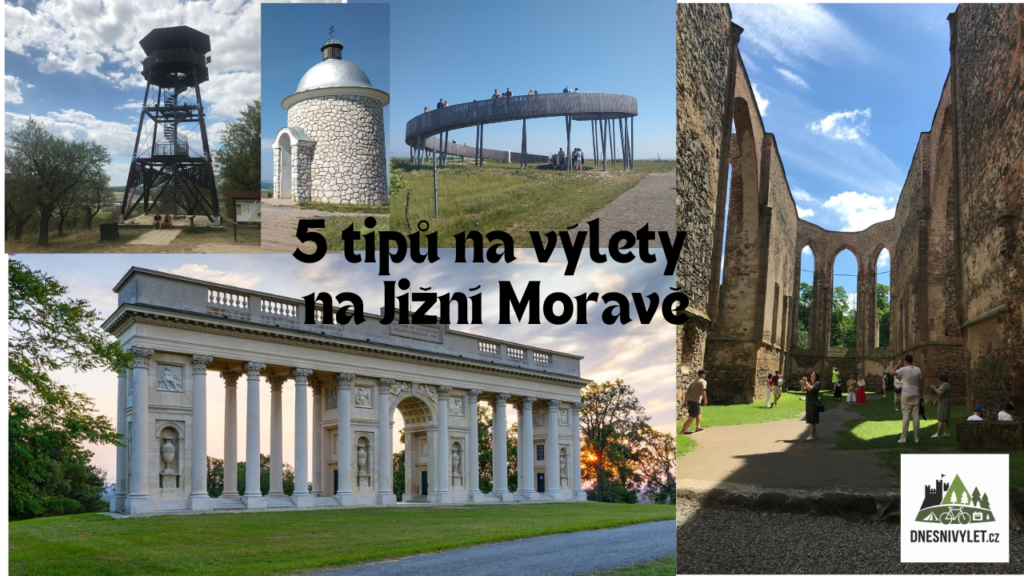 5 tipů na výlety na Jižní Moravě