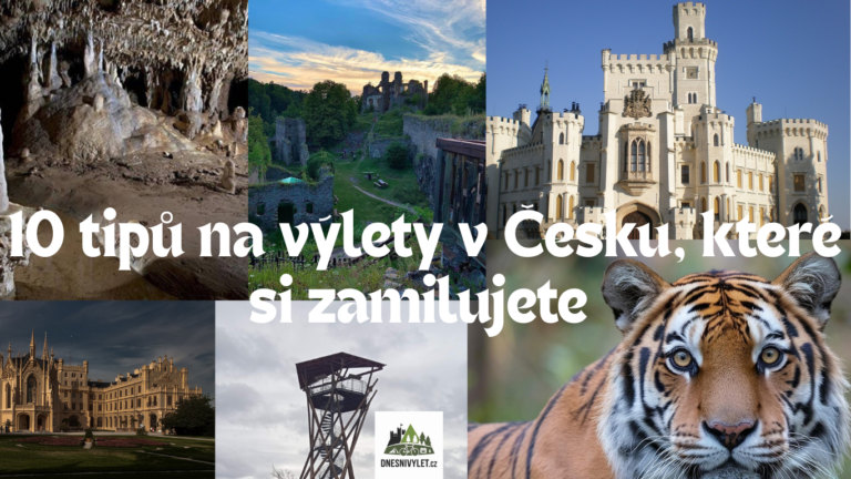 10 tipů na výlet v Česku, které si zamilujete