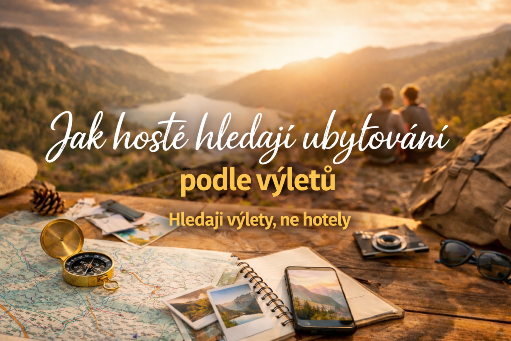 Jak hosté hledají ubytování podle výletů